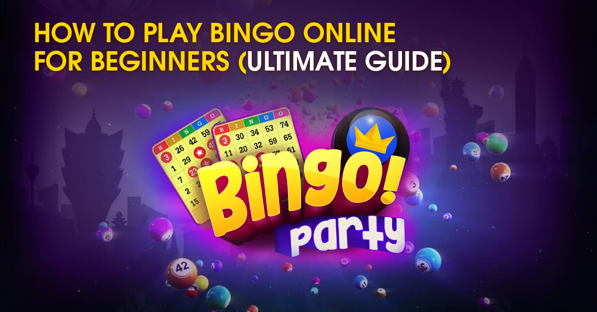 How To Play Bingo Online For Beginners, 2024 (Ultimate Guide)