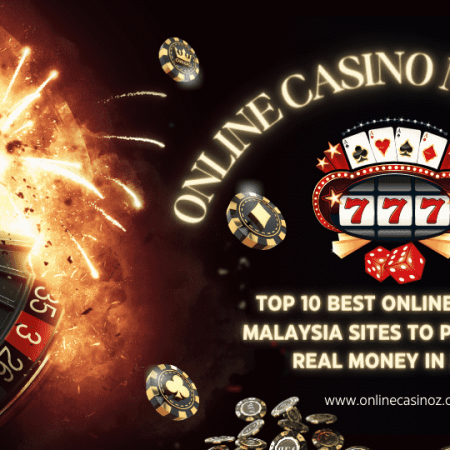 Top 10 Trusted Online Casino Malaysia Sites To Play With Real Money In 2024