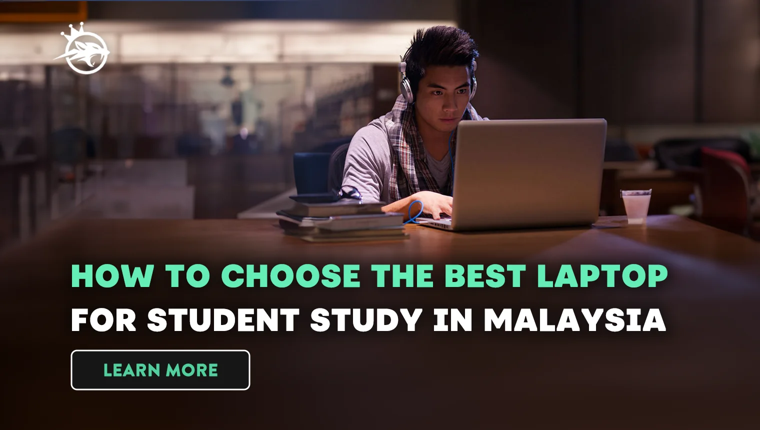 How to Choose The Best Laptop for Students Study in Malaysia 2023