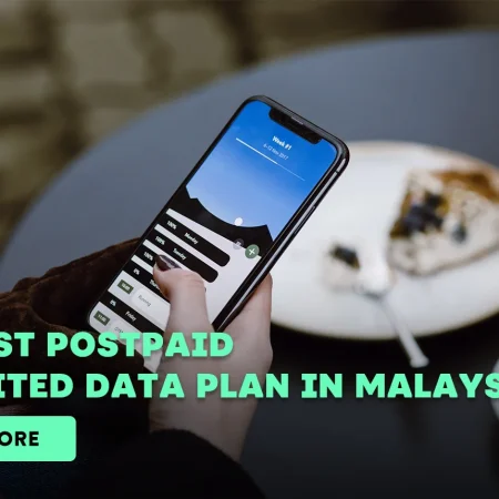 The Best Postpaid Unlimited Data Plan in Malaysia 2023 